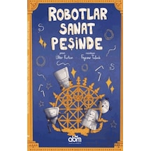 Robotlar Sanat Peşinde Abm Yayınevi