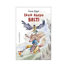 Eksik Dünya Baltı - İrem Uşar - Günışığı Kitaplığı