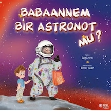 Babaannem Bir Astronot Mu / Ezgi Avcı