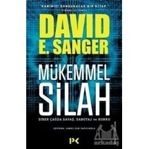 Mükemmel Silah - David E. Sanger - Profil Kitap