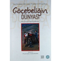 Göçebeliğin Dünyası (Ciltli) / Mastake Matsubara