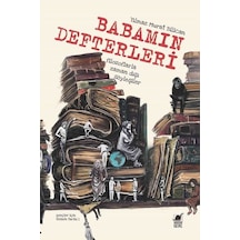 Babamın Defterleri - Filozoflarla Zamandışı Söyleşiler - Yılmaz Murat Bilican - Dinozor Genç