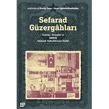 Sefarad Güzergahları: Arşivler Nesneler ve Abdde Osmanlı Yahudilerinin Tarihi- Koç Üniversitesi Yayınları