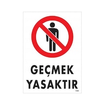 Geçmek Yasaktır Uyarı Levhası 25x35 Kod:1485 - Elwm-286558