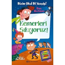 Kemerleri Sıkıyoruz! Bizim Okul Bi Acayip-15 - Dan Gutman - Epsilon Yayınevi