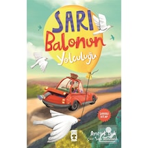 Sarı Balonun Yolculuğu / Ayşegül Dede