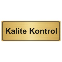 Kalite Kontrol Yönlendirme Levhası 7Cmx20Cm Altın Renk Metal