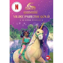 Unicorn Akademisi Yıldız Parıltısı Gölü Ve Diğer Öyküler - Eınj-892073