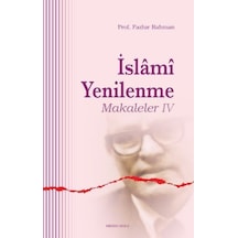 Islami Yenilenme Makaleler Iv Prof. Dr. Fazlur Rahman