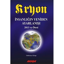 Kryon Insanlığın Yeniden Ayarlanışı - 2013 ve Ötesi / 11.Kitap