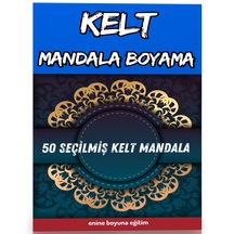 Kelt Mandala Boyama Kitabı 50 Seçilmiş Kelt Mandalası