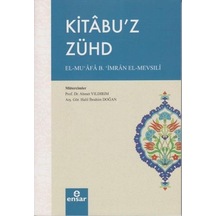 Kitabuz Zühd  - Muafa B. İmran Mevsili  - Ensar Neşriyat