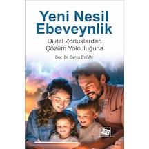Yeni Nesil Ebeveynlik : Dijital Zorluklardan Çözüm Yolculuğuna...