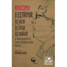 Kıvılcımlı Eleştiriyor Üç Yazar Üç Kitap Üç Makale & Dr. Hikme...