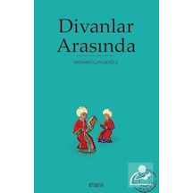 Divanlar Arasında - Mehmed Çavuşoğlu - Kitabevi Yayınları