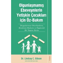 Ounlaşmamış Ebeveynlerin Yetişin Çukları İçin Öz-bakım