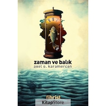 Zaman ve Balık - Axel O. Karamercan - Fihrist