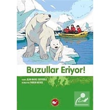 Buzullar Eriyor - Doğadostu Kardeşler - Jean-Marie Defossez - Beyaz Balina Yayınları