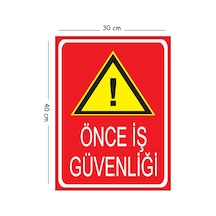Metal Önce İş Güvenliği 2 30x40 Cm A3 Uyarı İş Güvenliği Levhası
