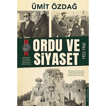Ordu Ve Siyaset: 1923-1960 / Prof. Dr. Ümit Özdağ