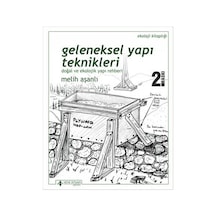 Geleneksel Yapı Teknikleri - Melih Aşanlı - Yeni İnsan Yayınevi