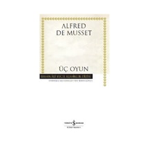 Üç Oyun - Ciltli / Alfred De Musset