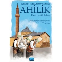 İktisadi ve İdari Yönleriyle Ahililik - Ali Erbaşı - Nobel Akademik Yayıncılık