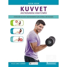Kuvvet Antrenmanı Anatomisi - Hollis Lance Liebman - Akılçelen Kitaplar