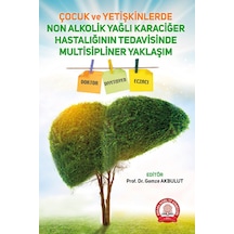 Çocuk ve Yetişkinlerde Non Alkolik Yağlı Karaciğer Hastalığının Tedavisinde Multisipliner Yaklaşım- Ankara Nobel Tıp