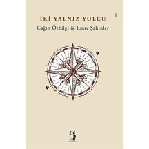 İki Yalnız Yolcu / Emre Şahinler