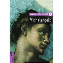 Michelangelo / Sanatın Büyük Ustaları 1