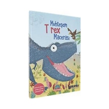 Muhteşem T Rex Macerası - Camilla De La Bedoyere - Bilgiyolu Kültür Yayınları