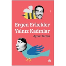 Ergen Erkekler Yalnız Kadınlar - Aynur Tartan - Doğan Novus