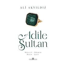 Adile Sultan / Prof. Dr. Ali Akyıldız