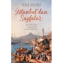 İstanbuldan Sayfalar - İlber Ortaylı - Kronik Kitap