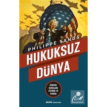 Hukuksuz Dünya - Philippe Sands - Alfa Yayıncılık