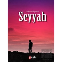 Seyyah - Lütfü Özşahin - Puslu Yayıncılık
