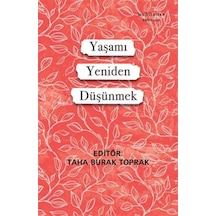 Yaşamı Yeniden Düşünmek / Kolektif
