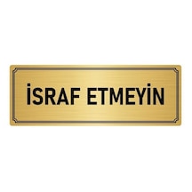 Metal Yönlendirme Levhası, Departman Kapı Isimliği Israf Etmeyin 7x20 Cm Altın Renk
