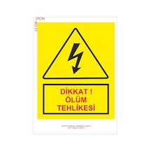 Dikkat Ölüm Tehlikesi 20 x 25 CM Pvc 1 Adet