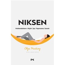 Niksen - Hollandalıların Hiçbir Şey Yapmama Sanatı - Olga Mecking - Profil Kitap