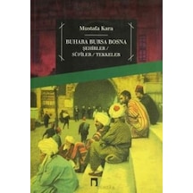 Buhara Bursa Bosna Şehirler - Sufiler - Tekkeler  - Mustafa Kara  - Dergah Yayınları
