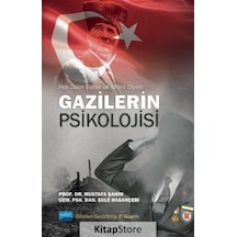 Her Daim Vatan ve Millet Diyen Gazilerin Psikolojisi - Mustafa Şahin - Nobel Akademik Yayıncılık