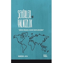 Şehirler Ve Yalnızlık / Nursel Ata