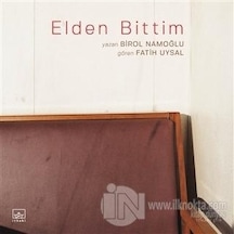 Elden Bittim - Birol Namoğlu - İthaki Yayınları