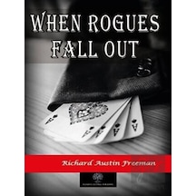 When Rogues Fall Out - Richard Austin Freeman - Platanus Publishing
