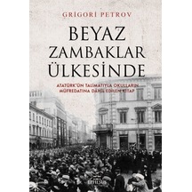Beyaz Zambaklar Ülkesinde - Grigory Petrov - Ephesus Yayınları