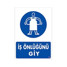 Iş Önlüğü Giy Uyarı Levhası 25X35 Kod:32 (123689199)