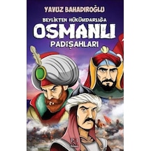 Beylikten Hükümdara Osmanlı Padişahları Çocuk - Qhdh-620980