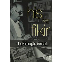 His ve Fikir - Hekimoğlu İsmail - Timaş Yayınları